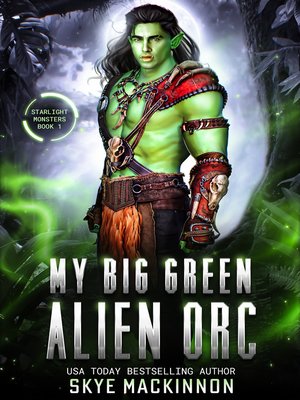 cover image of My Big Green Alien Orc